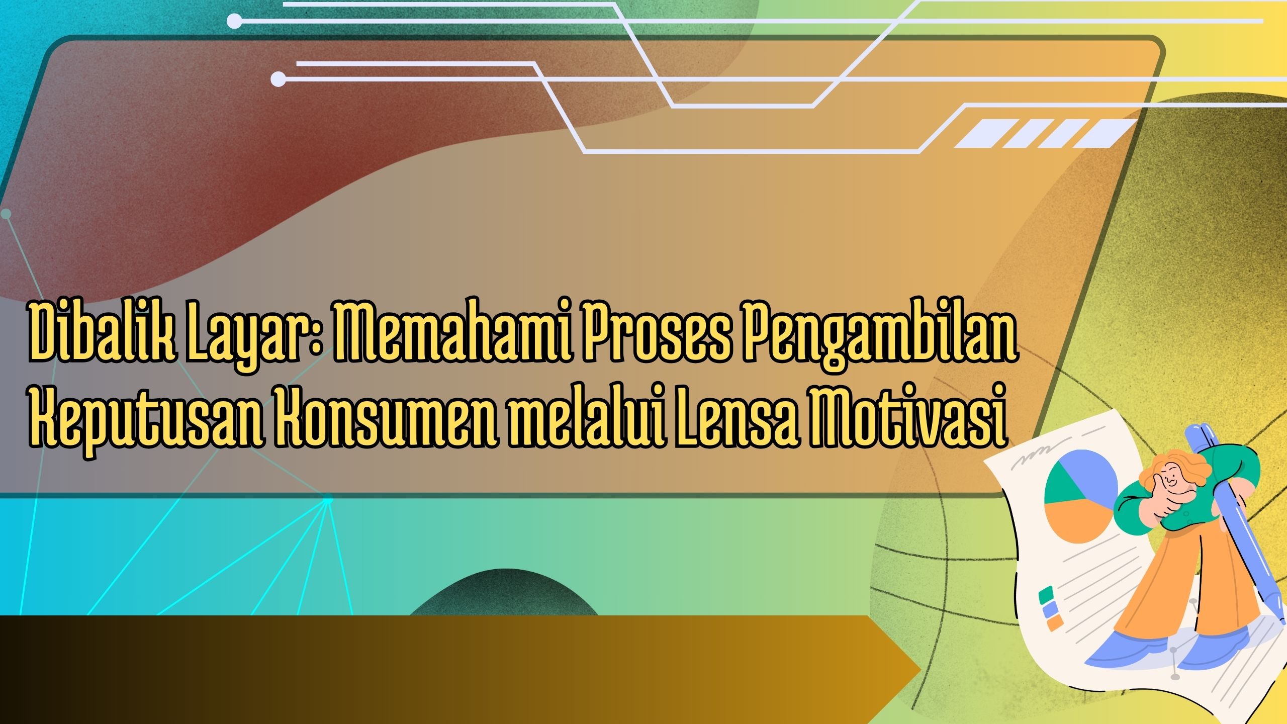 Dibalik Layar: Memahami Proses Pengambilan Keputusan Konsumen melalui Lensa Motivasi