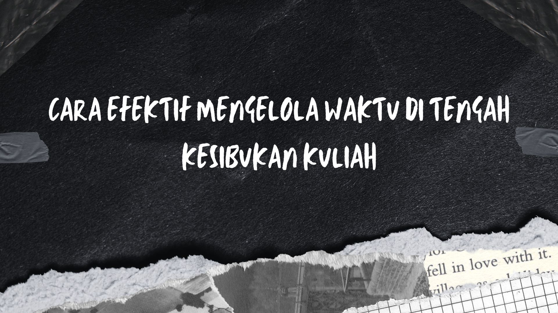Cara Efektif Mengelola Waktu di Tengah Kesibukan Kuliah