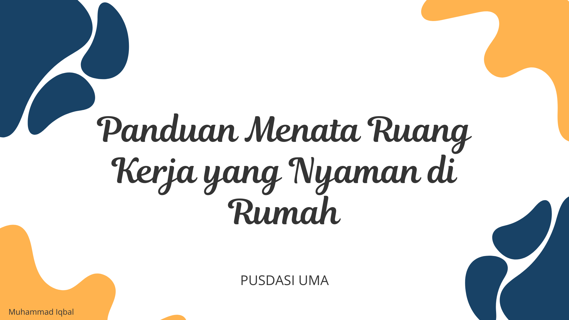 Panduan Menata Ruang Kerja yang Nyaman di Rumah
